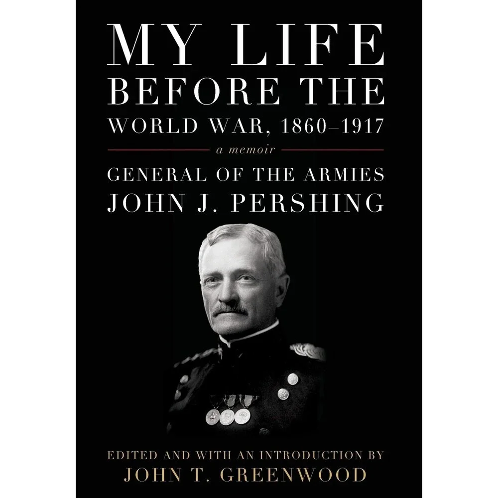 My Life before the World War, 1860–1917: A Memoir (American Warrior Series)